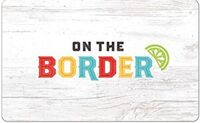 On The Border Mexican Grill & Cantina® Gift Card